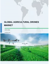 Global Agricultural Drones Market 2018-2022